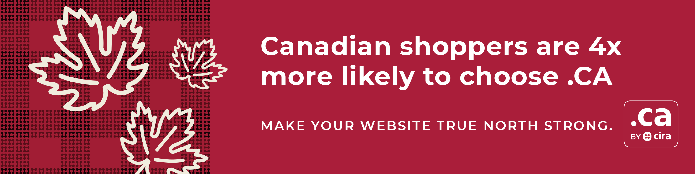 Canadian shoppers are 4 times more likely to choose .CA